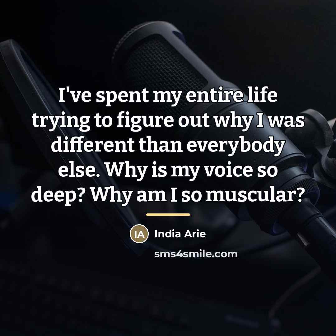 “I've spent my entire life trying to figure out why…” quote by India Arie
