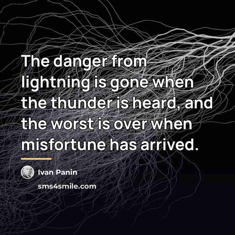 “The danger from lightning is gone when the thunder is…” quote by Ivan Panin