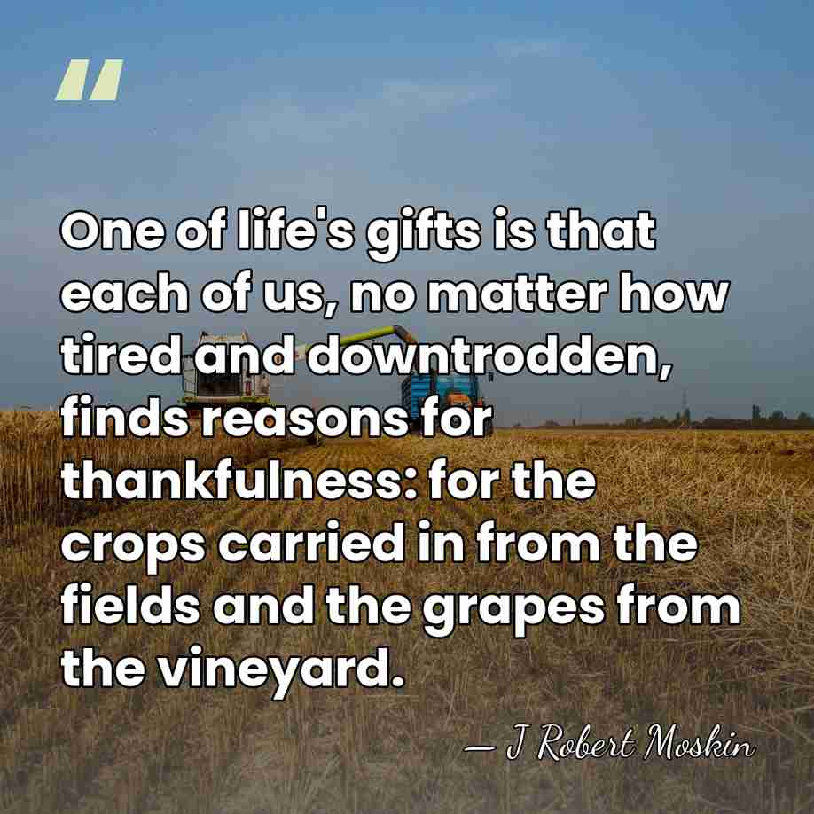 One of life's gifts is that each of us, no matter how&hellip; - J Robert Moskin