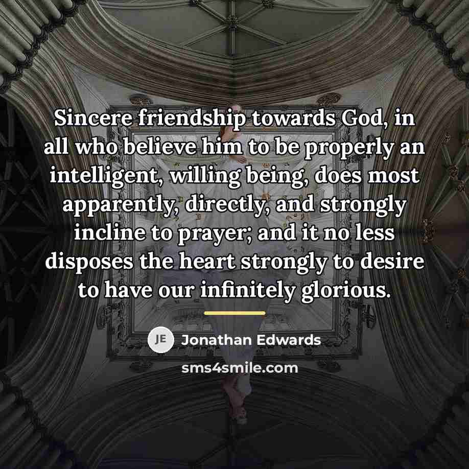 “Sincere friendship towards God, in all who believe him to…” quote by Jonathan Edwards