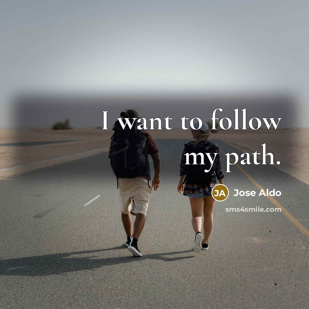 “I want to follow my path.…” quote by Jose Aldo