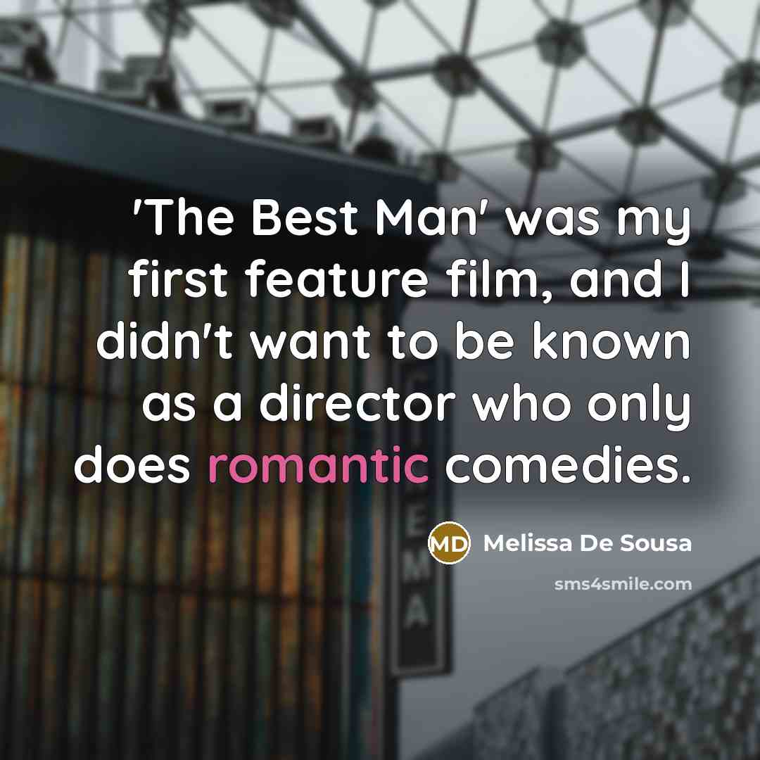 “'The Best Man' was my first feature film, and I…” quote by Melissa De Sousa