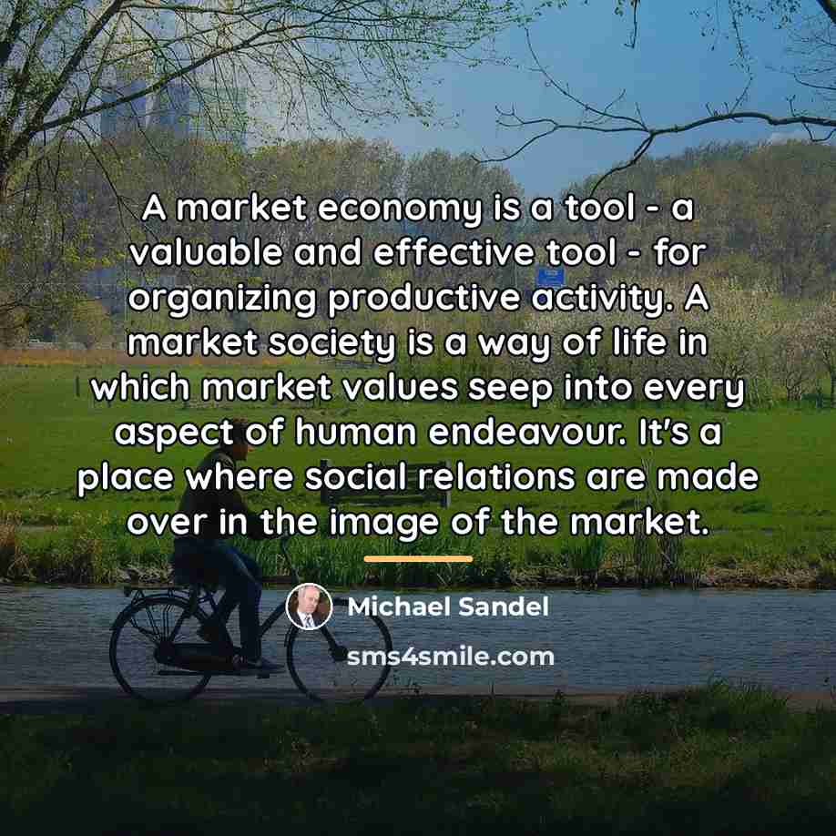 “A market economy is a tool - a valuable and…” quote by Michael Sandel
