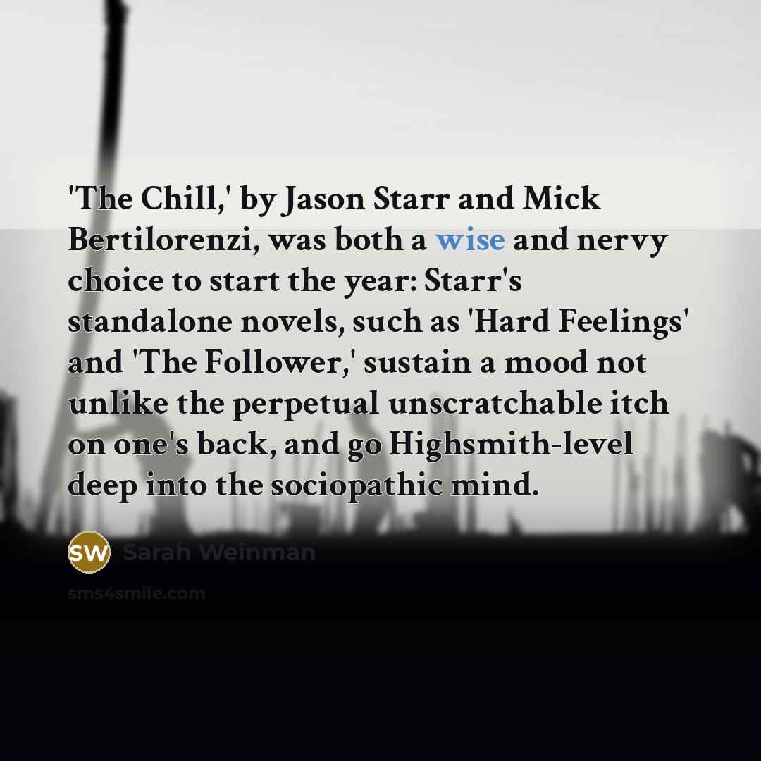“'The Chill,' by Jason Starr and Mick Bertilorenzi, was both…” quote by Sarah Weinman