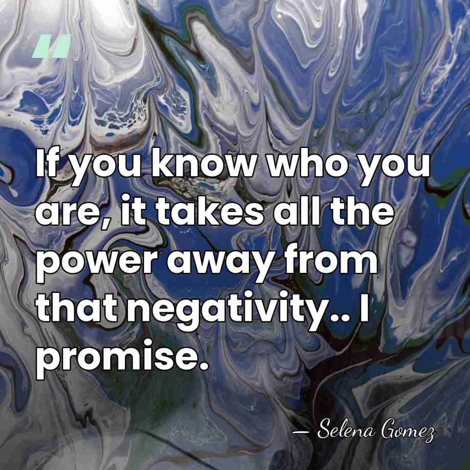 If you know who you are, it takes all the power away&hellip; - Selena Gomez