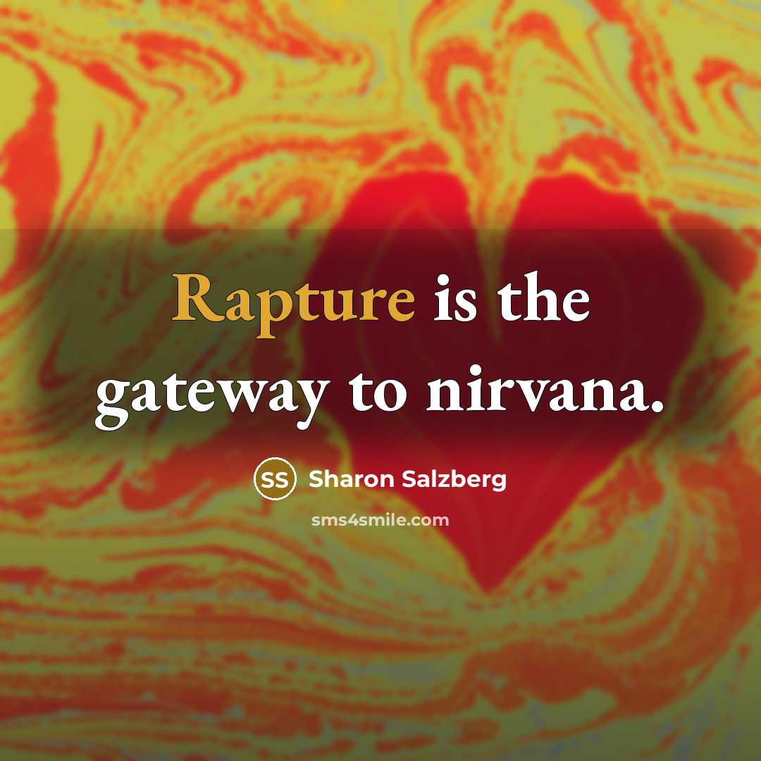 “Rapture is the gateway to nirvana.…” quote by Sharon Salzberg
