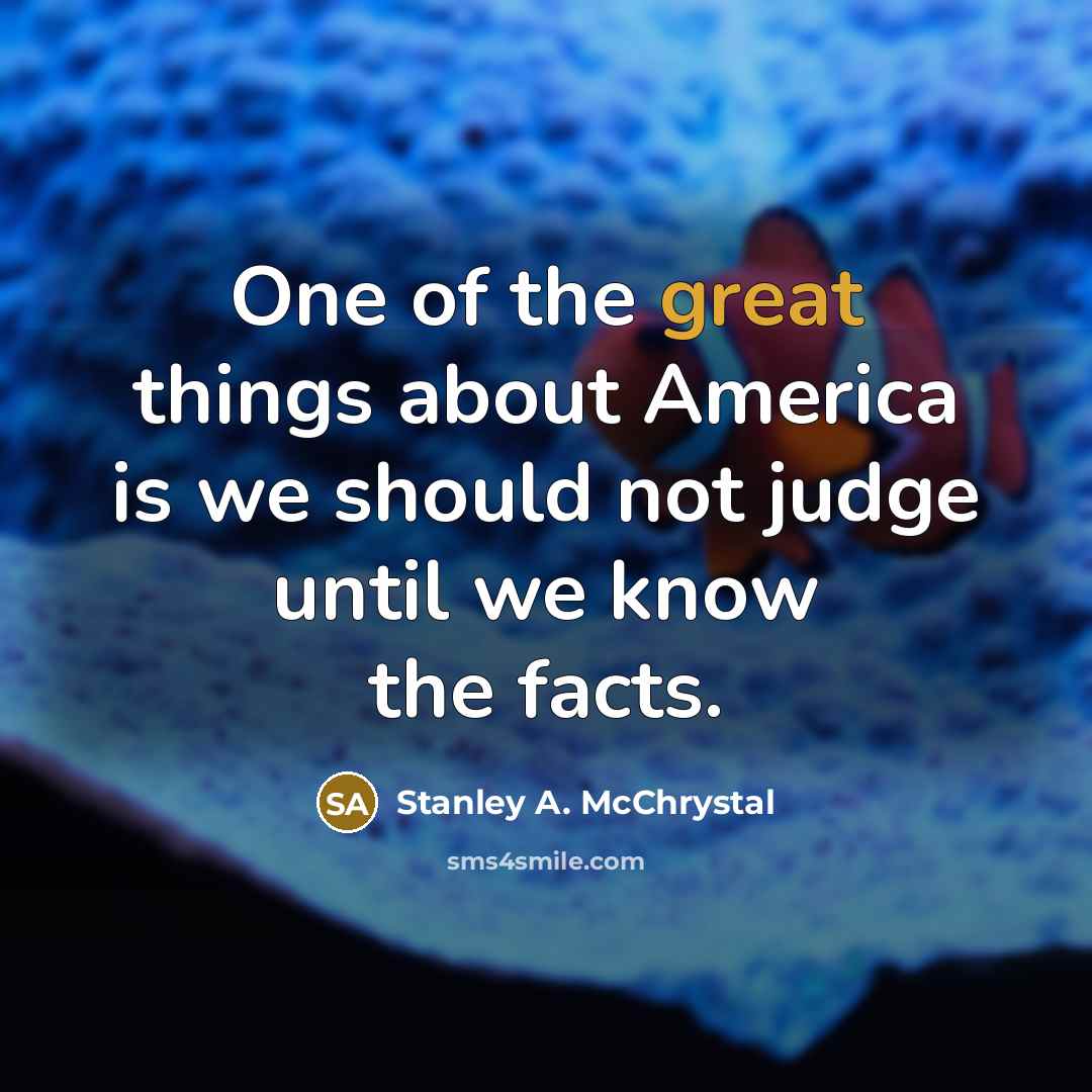 “One of the great things about America is we should…” quote by Stanley A. McChrystal