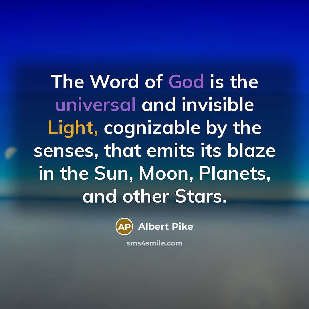 “The Word of God is the universal and invisible Light,…” quote by Albert Pike