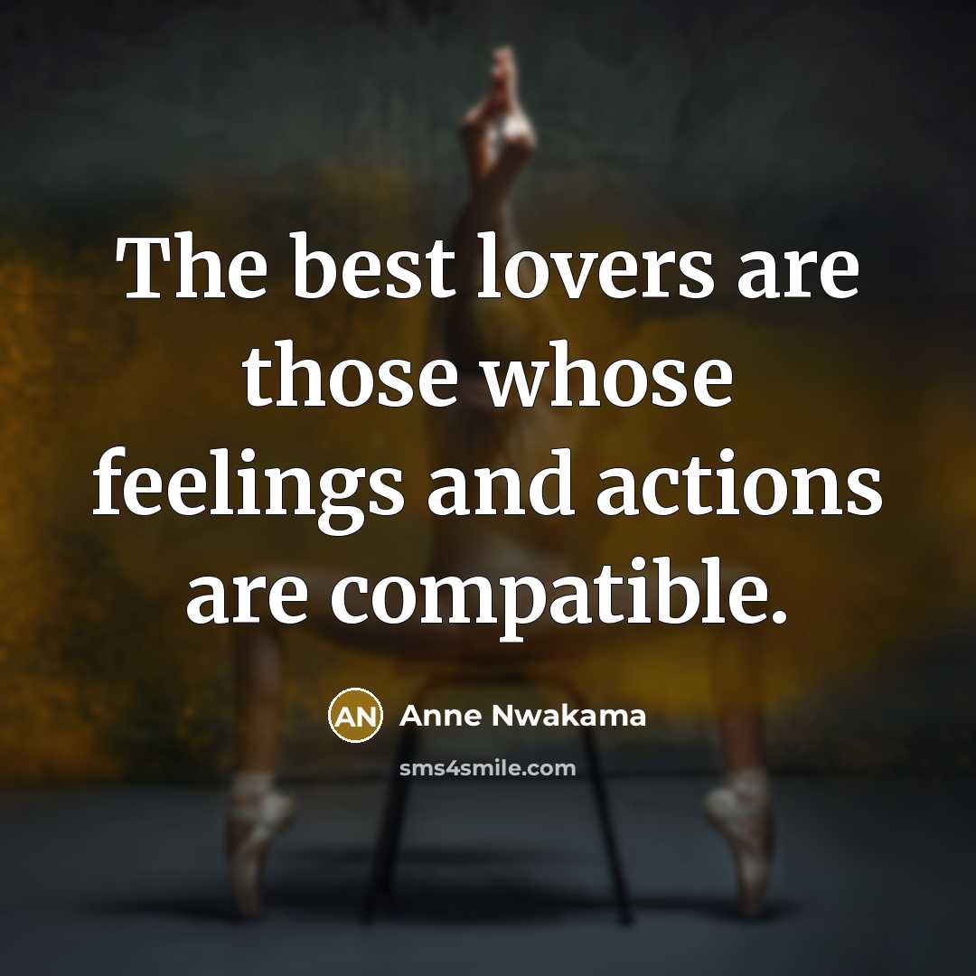 “The best lovers are those whose feelings and actions are…” quote by Anne Nwakama
