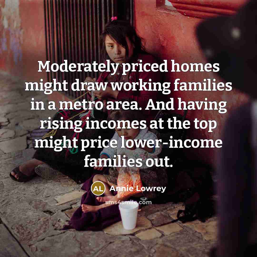 “Moderately priced homes might draw working families in a metro…” quote by Annie Lowrey