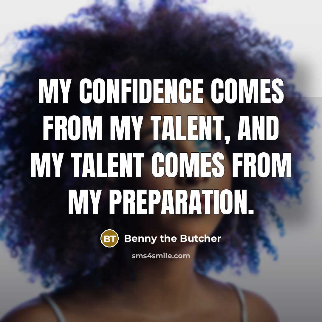 “My confidence comes from my talent, and my talent comes…” quote by Benny the Butcher