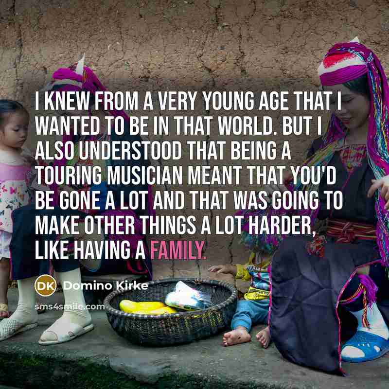 “I knew from a very young age that I wanted…” quote by Domino Kirke