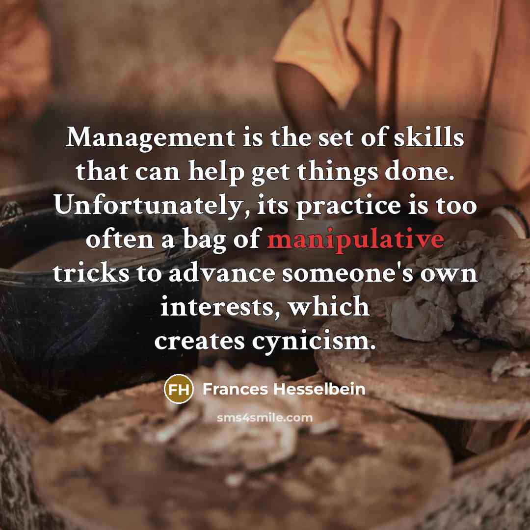 “Management is the set of skills that can help get…” quote by Frances Hesselbein