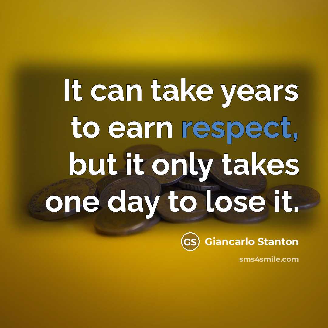 “It can take years to earn respect, but it only…” quote by Giancarlo Stanton
