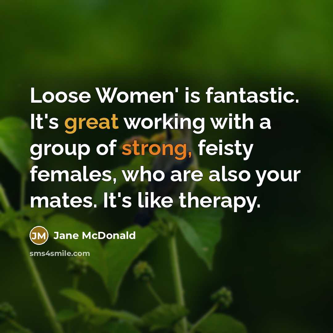 “Loose Women' is fantastic. It's great working with a group…” quote by Jane McDonald