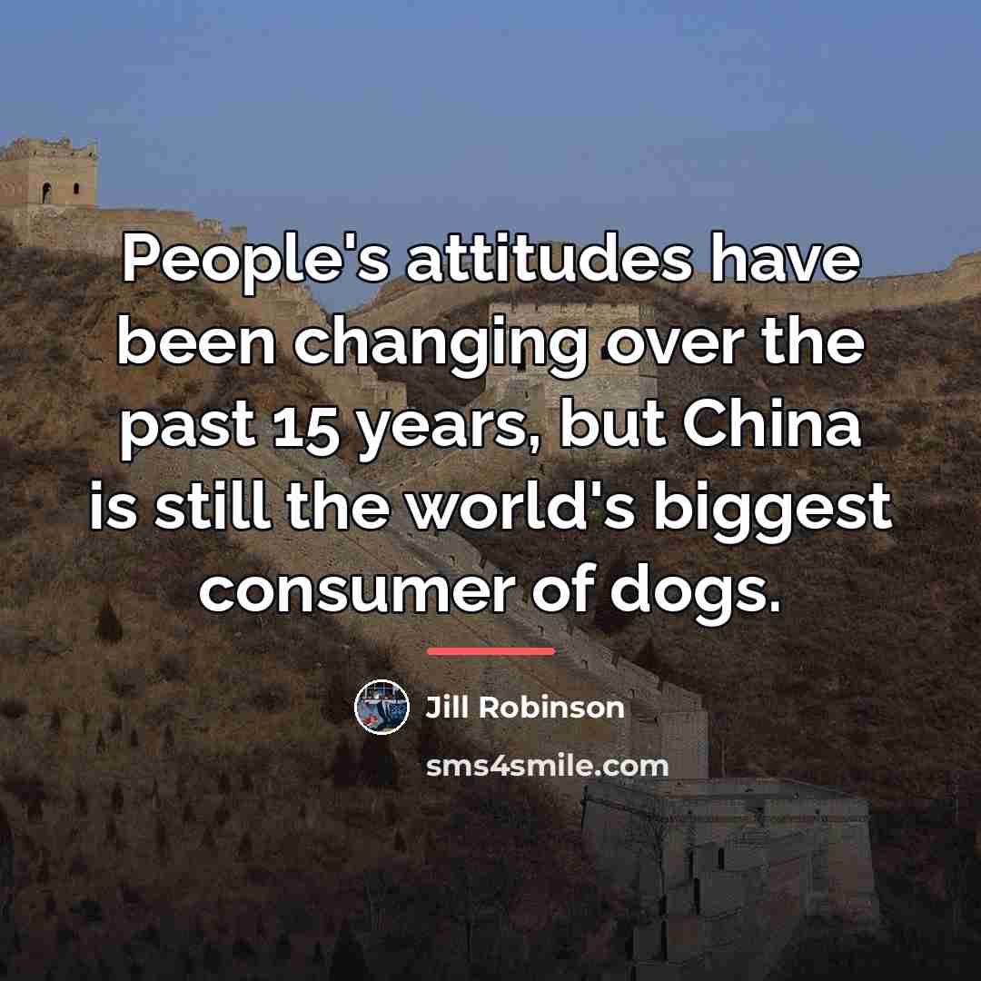 “People's attitudes have been changing over the past 15 years,…” quote by Jill Robinson