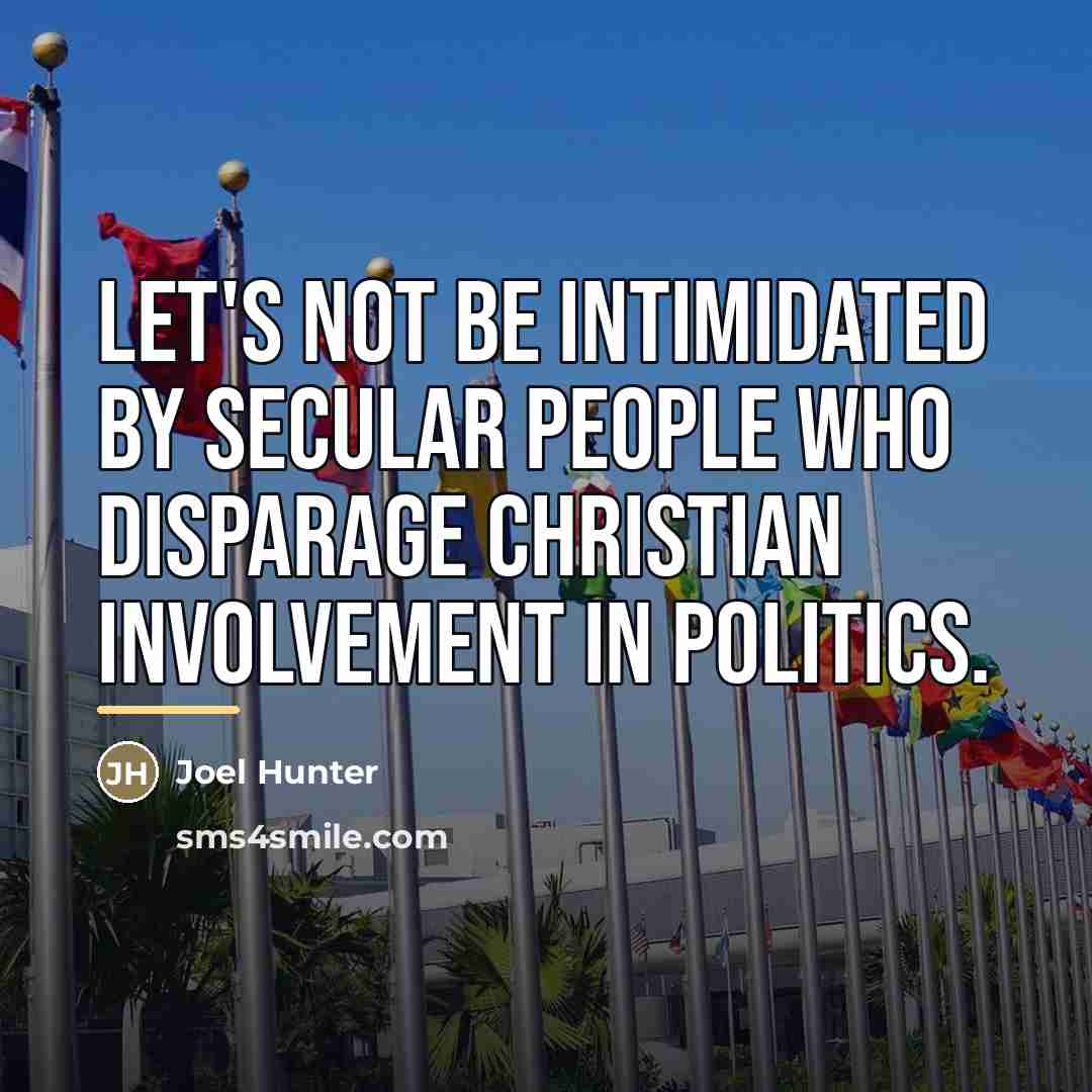 “Let's not be intimidated by secular people who disparage Christian…” quote by Joel Hunter