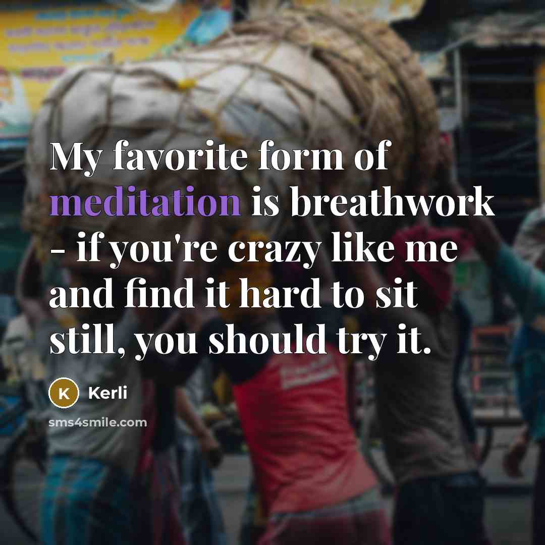 “My favorite form of meditation is breathwork - if you're…” quote by Kerli