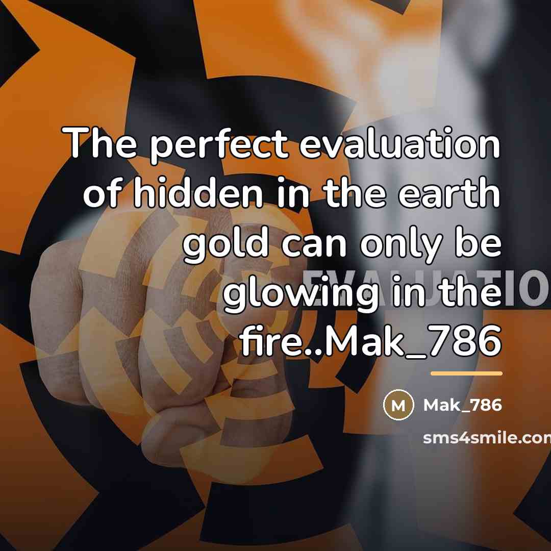 “The perfect evaluation of hidden in the earth gold can…” quote by Mak_786