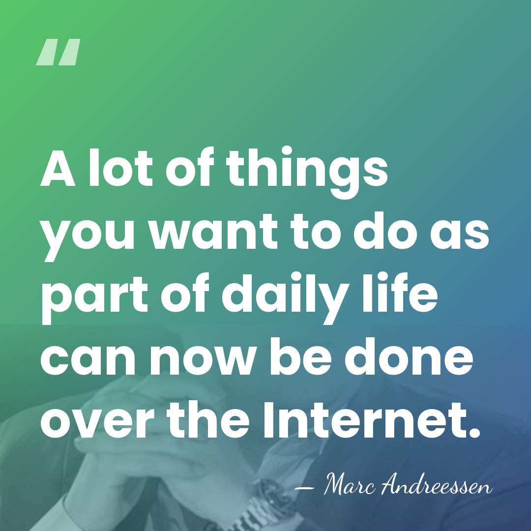 A lot of things you want to do as part of daily&hellip; - Marc Andreessen