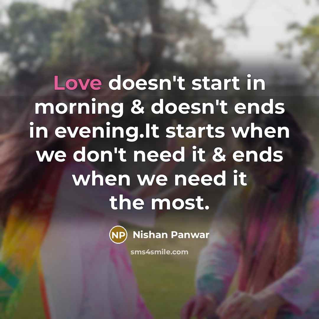 “Love doesn't start in morning & doesn't ends in evening.It…” quote by Nishan Panwar