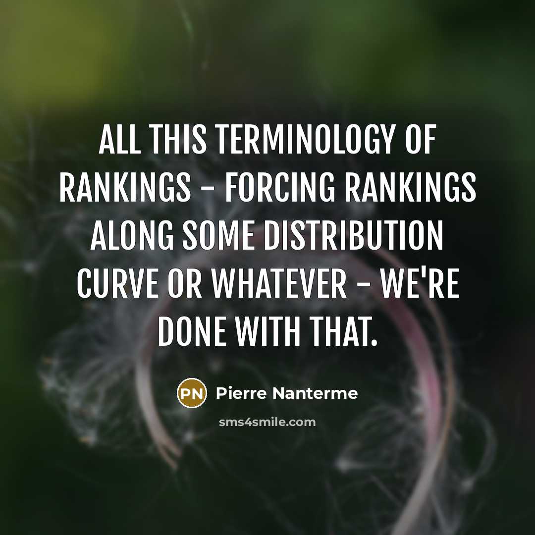“All this terminology of rankings - forcing rankings along some…” quote by Pierre Nanterme