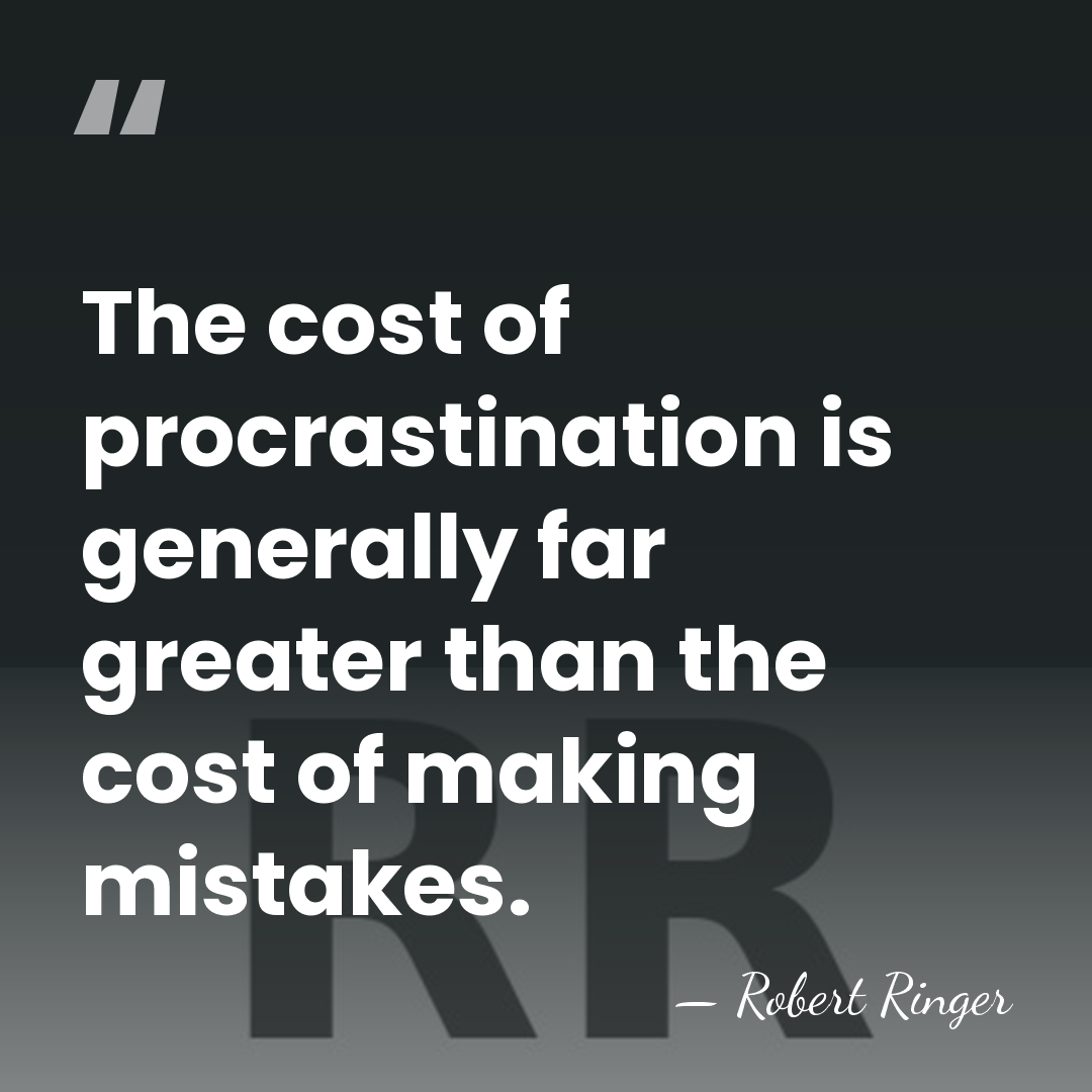 The cost of procrastination is generally far greater than the cost of&hellip; - Robert Ringer