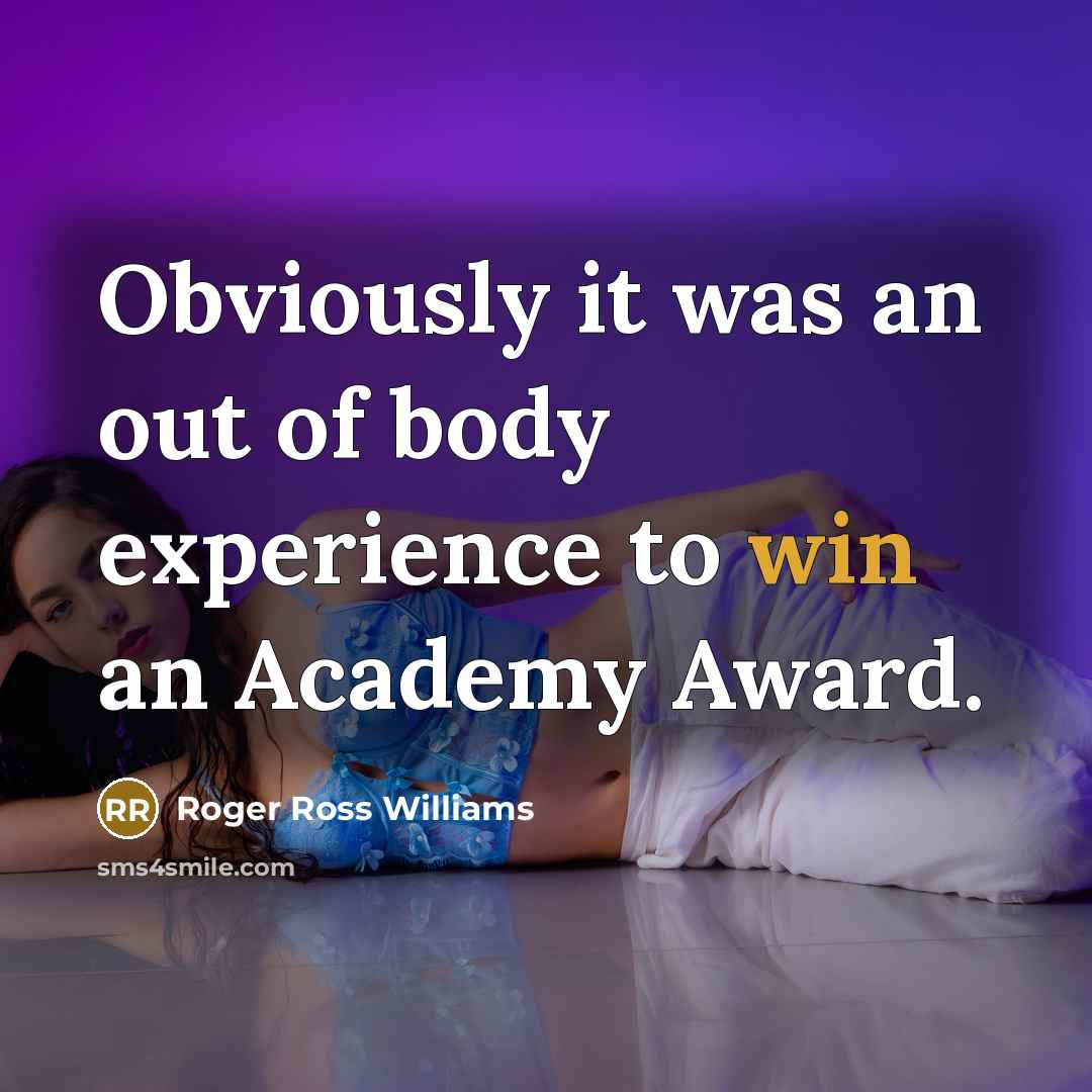 “Obviously it was an out of body experience to win…” quote by Roger Ross Williams
