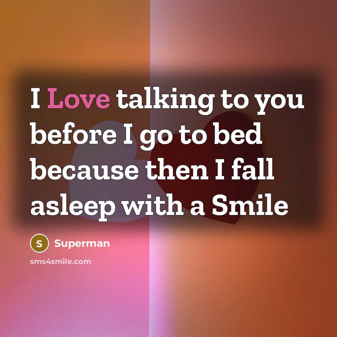 “I Love talking to you before I go to bed…” quote by Superman