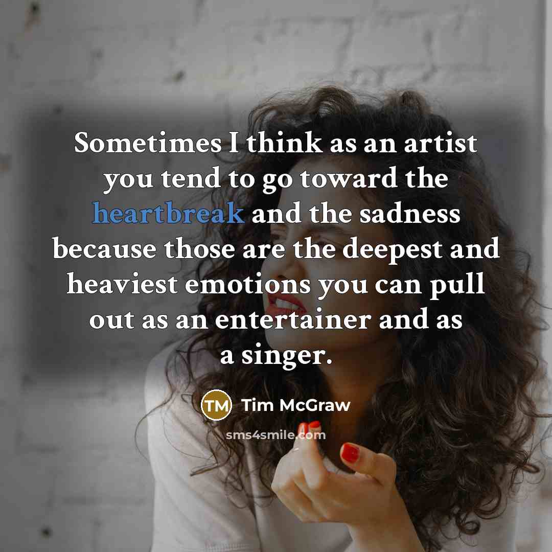 “Sometimes I think as an artist you tend to go…” quote by Tim McGraw