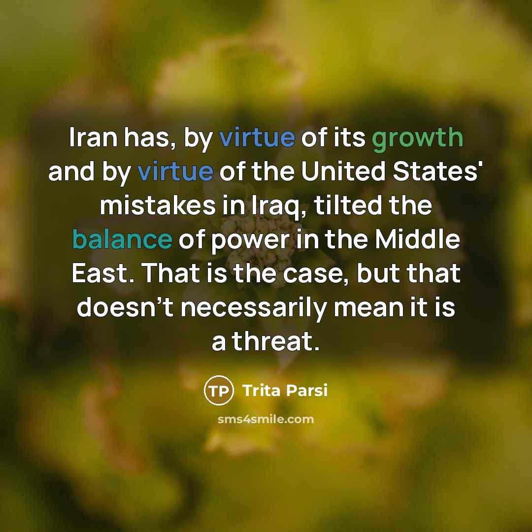 “Iran has, by virtue of its growth and by virtue…” quote by Trita Parsi
