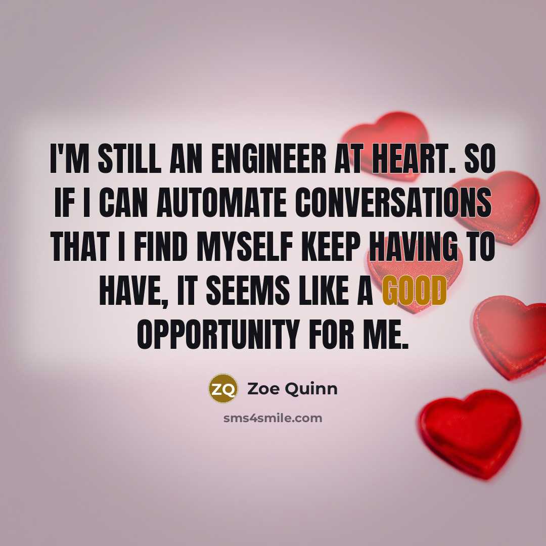 “I'm still an engineer at heart. So if I can…” quote by Zoe Quinn