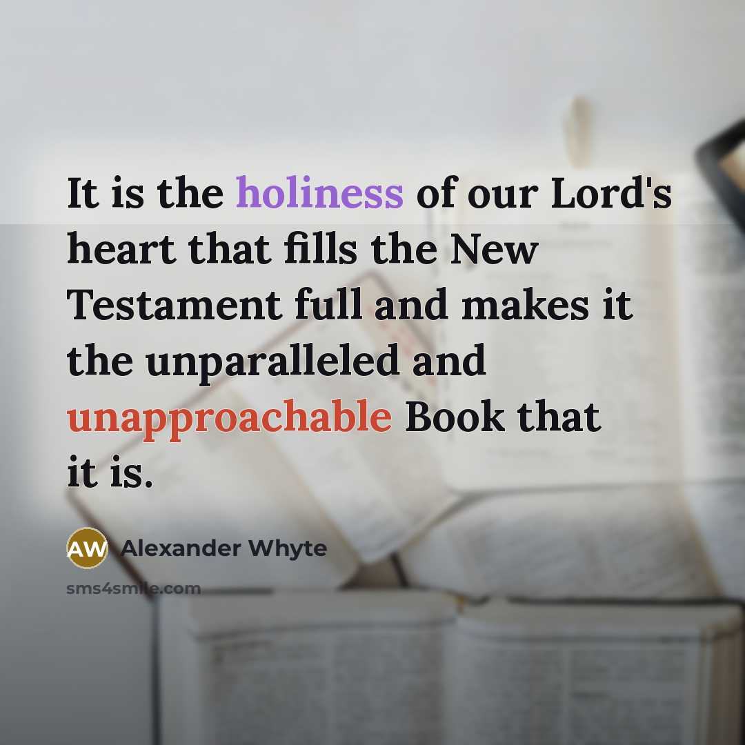 “It is the holiness of our Lord's heart that fills…” quote by Alexander Whyte