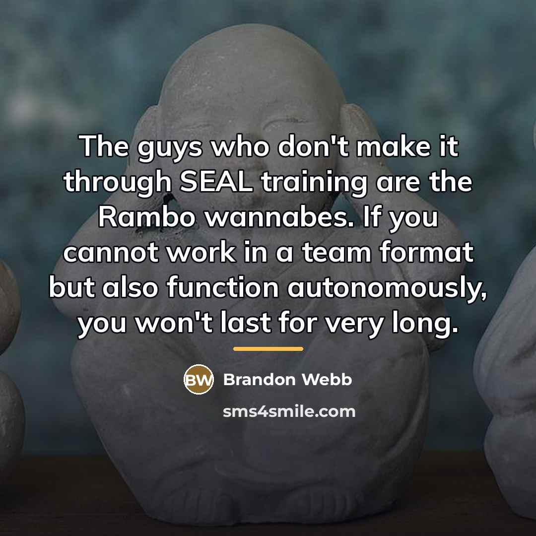 “The guys who don't make it through SEAL training are…” quote by Brandon Webb