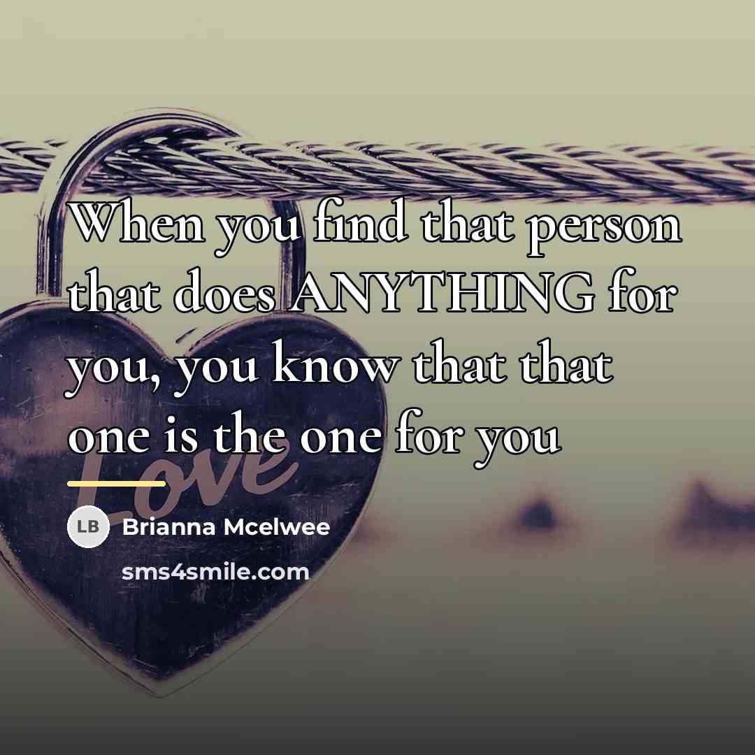 “When you find that person that does ANYTHING for you,…” quote by Brianna McElwee