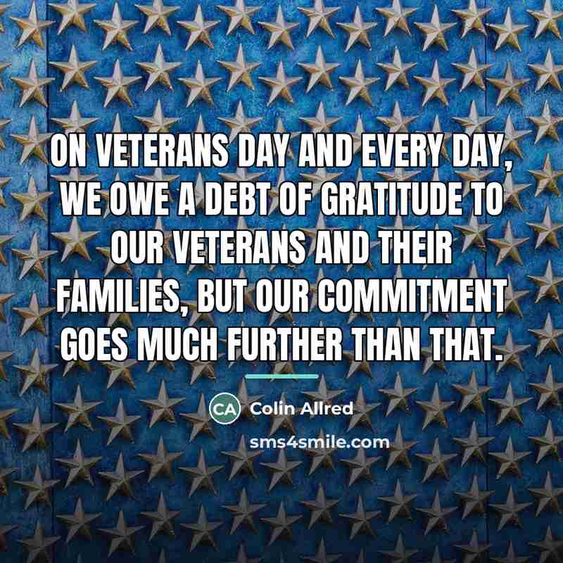 “On Veterans Day and every day, we owe a debt…” quote by Colin Allred