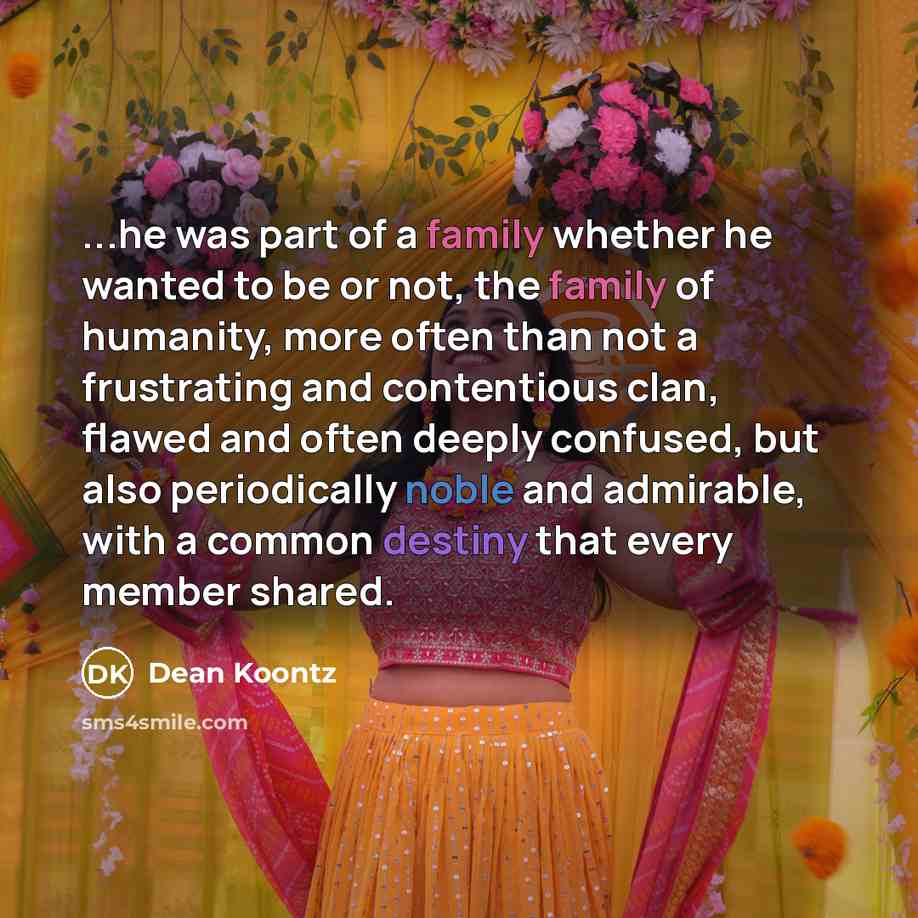 “...he was part of a family whether he wanted to…” quote by Dean Koontz