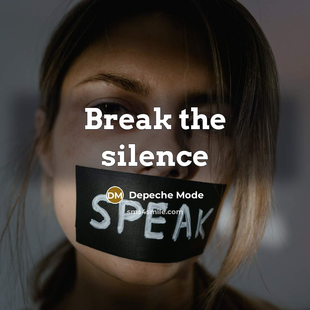 “Break the silence” quote by Depeche Mode