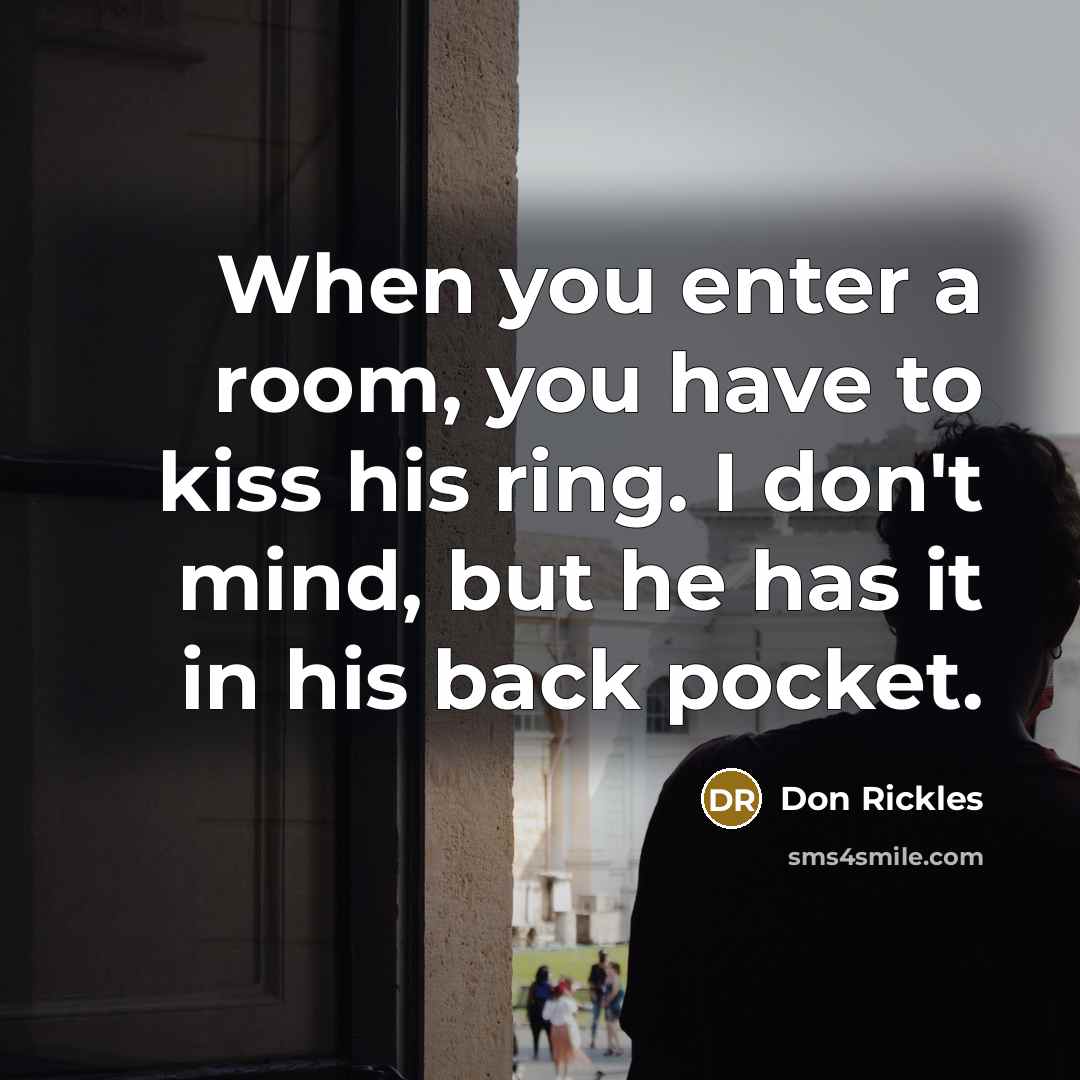 “When you enter a room, you have to kiss his…” quote by Don Rickles