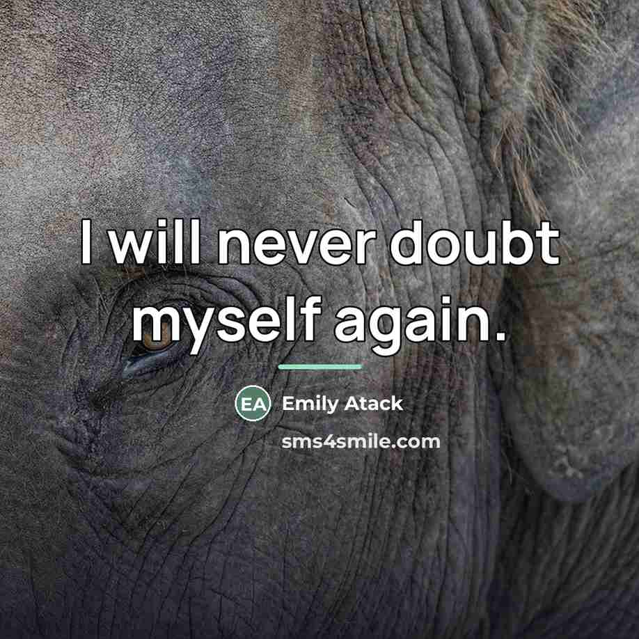 “I will never doubt myself again.…” quote by Emily Atack