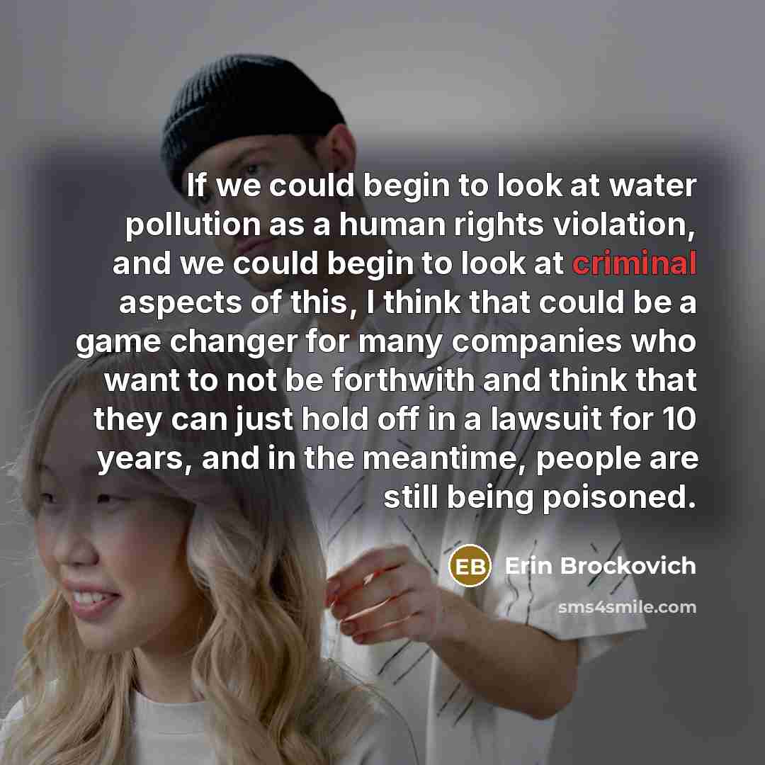 “If we could begin to look at water pollution as…” quote by Erin Brockovich