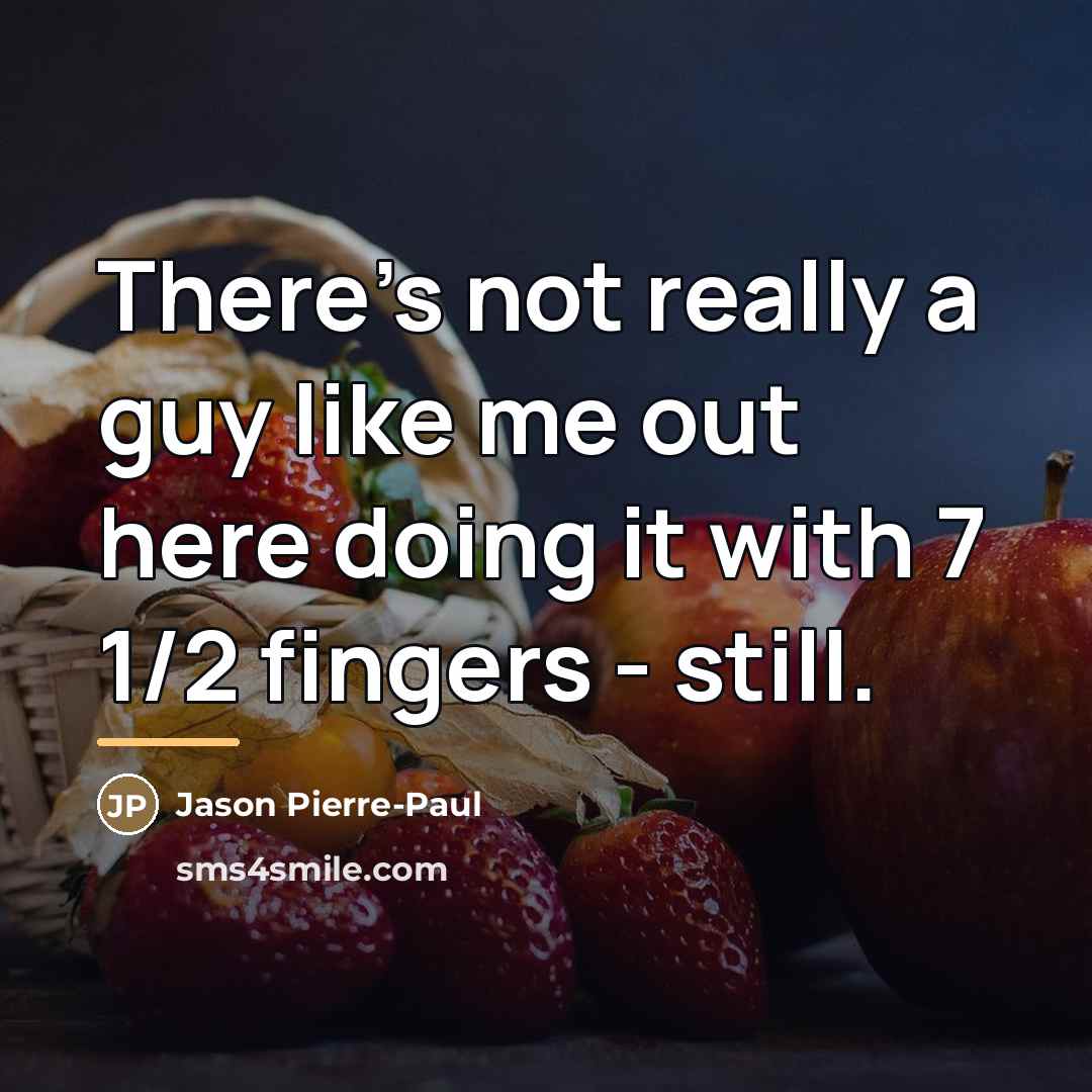 “There's not really a guy like me out here doing…” quote by Jason Pierre-Paul