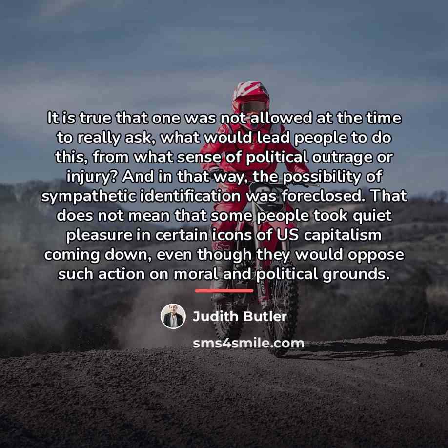 “It is true that one was not allowed at the…” quote by Judith Butler