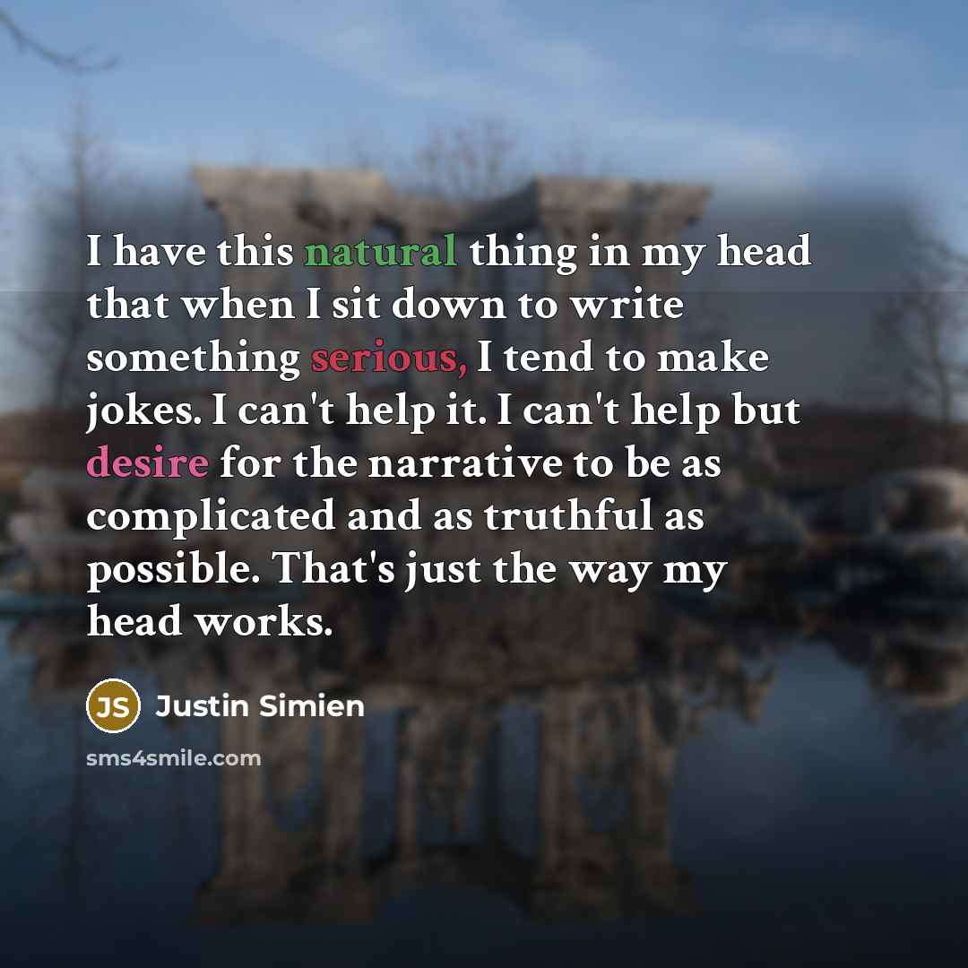 “I have this natural thing in my head that when…” quote by Justin Simien