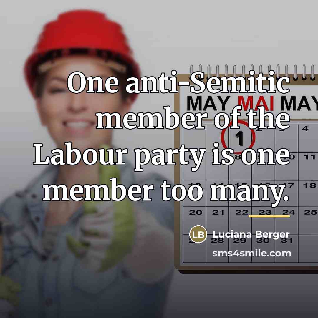 “One anti-Semitic member of the Labour party is one member…” quote by Luciana Berger
