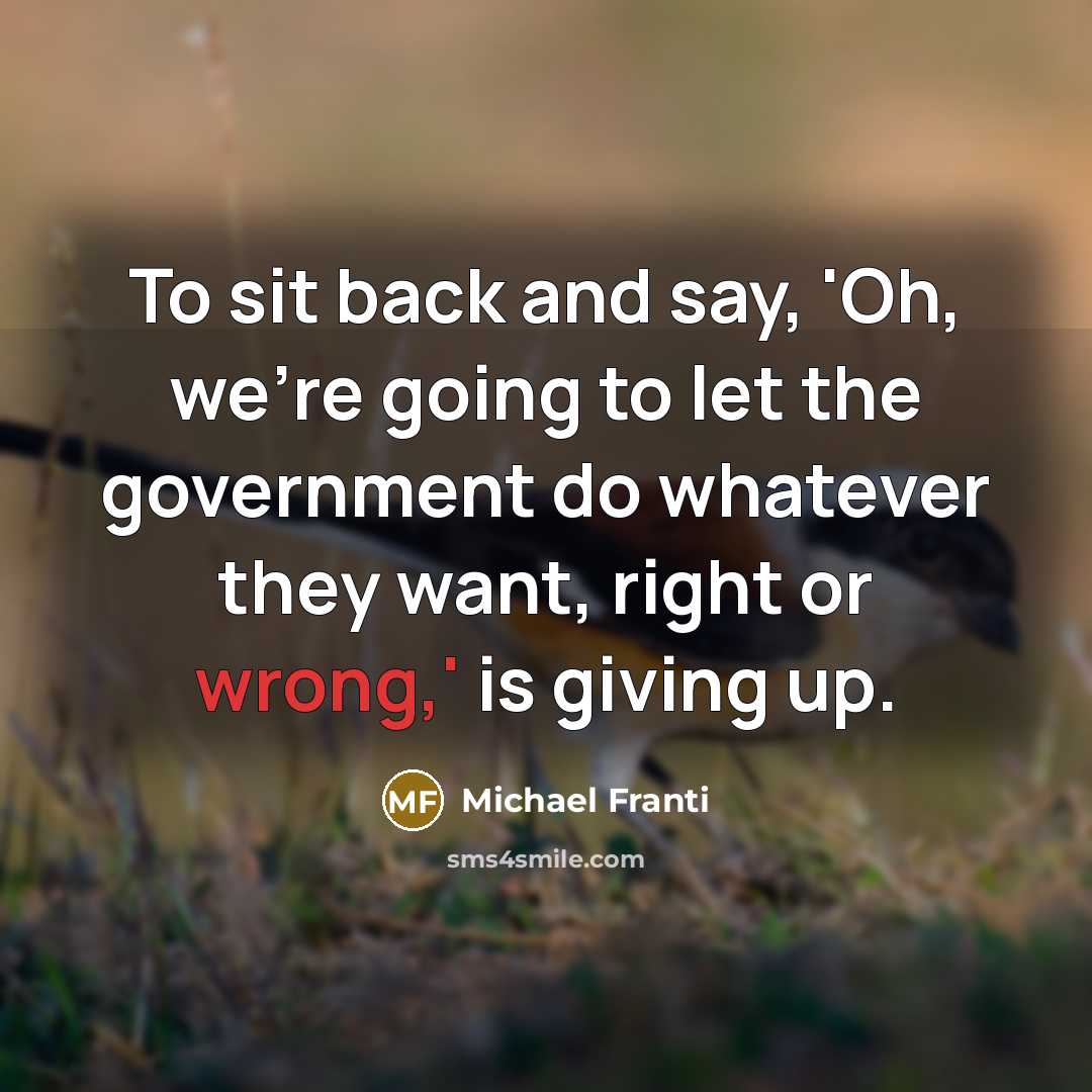 “To sit back and say, 'Oh, we're going to let…” quote by Michael Franti