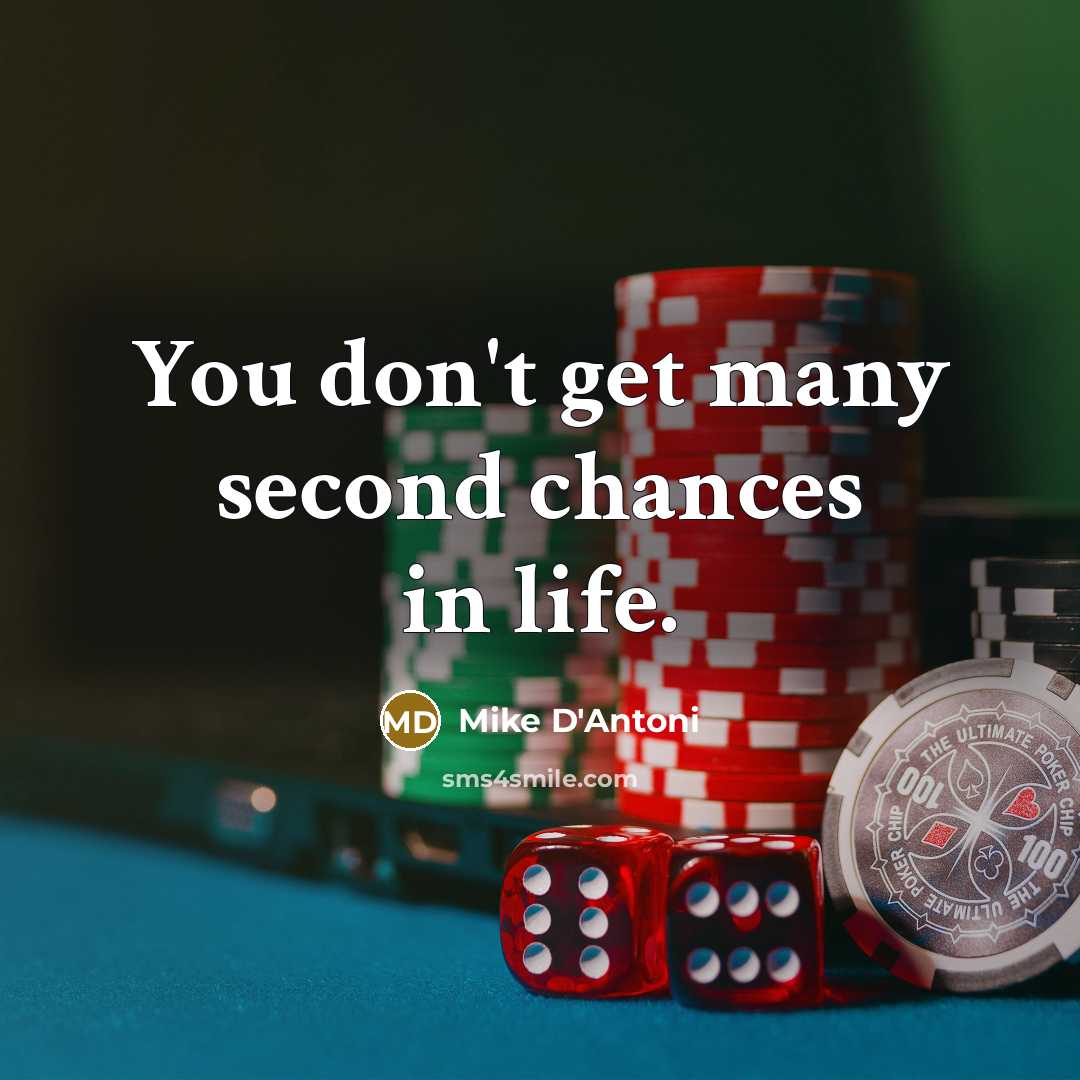 “You don't get many second chances in life.” quote by Mike D'Antoni