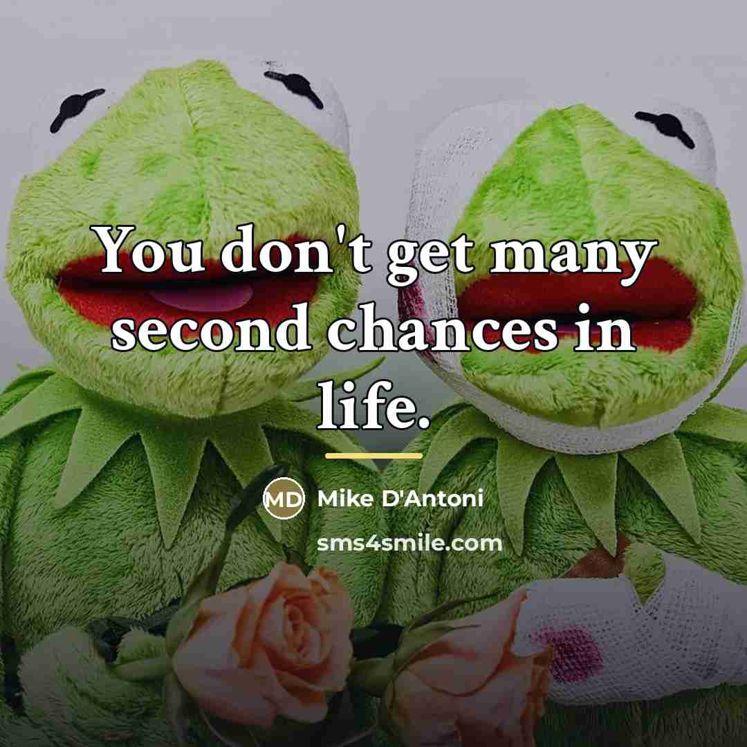 “You don't get many second chances in life.…” quote by Mike D'Antoni