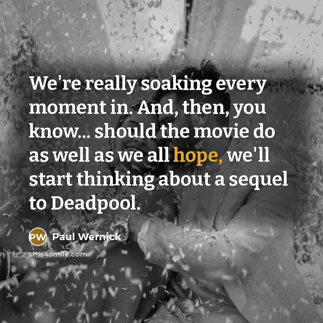 “We're really soaking every moment in. And, then, you know...…” quote by Paul Wernick
