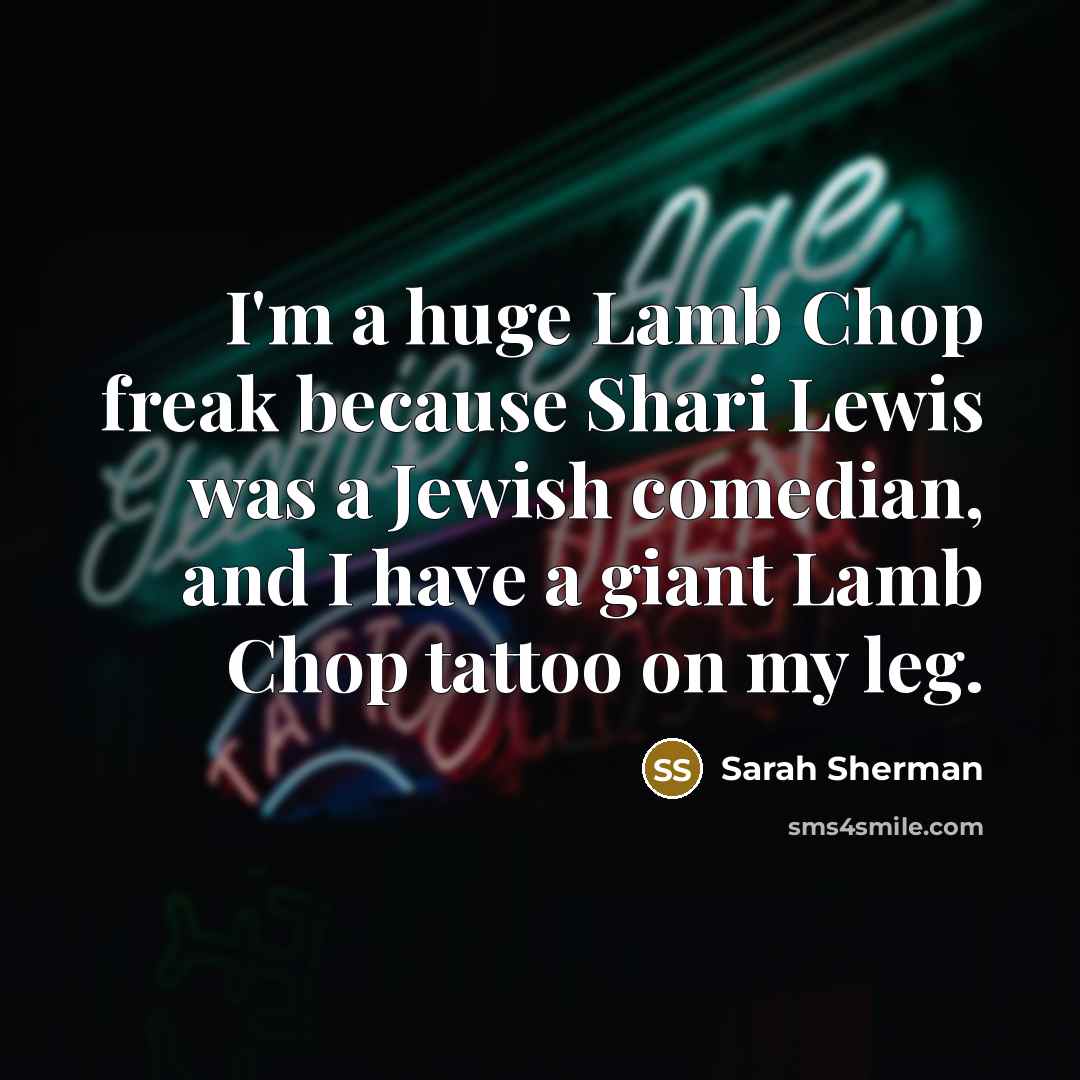 “I'm a huge Lamb Chop freak because Shari Lewis was…” quote by Sarah Sherman